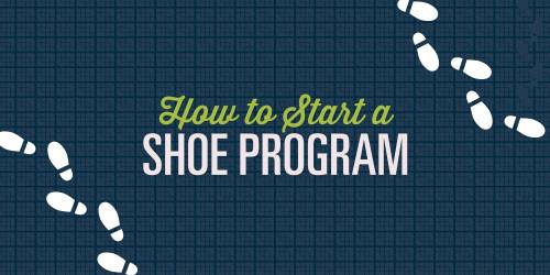 How to Start A Shoe Program 101